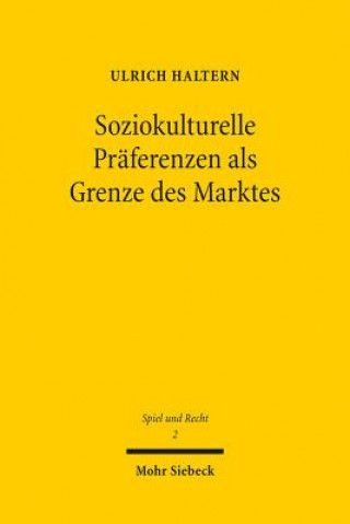 Libro Soziokulturelle Praferenzen als Grenze des Marktes Ulrich Haltern