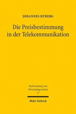 Könyv Die Preisbestimmung in der Telekommunikation Johannes Rüberg