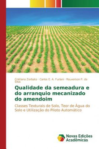 Könyv Qualidade da semeadura e do arranquio mecanizado do amendoim Zerbato Cristiano