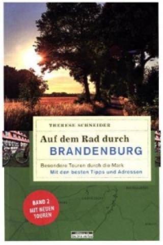 Kniha Auf dem Rad durch Brandenburg. Bd.2 Therese Schneider