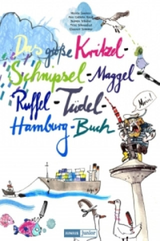 Buch Das große Kritzel-Schnipsel-Maggel-Ruffel-Tüdel-Hamburg-Buch Nicole Iwanov