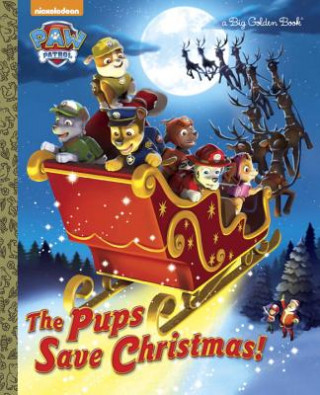 Könyv Pups Save Christmas! (Paw Patrol) Golden Books