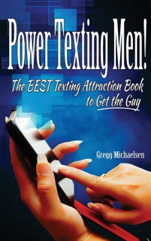 Kniha Power Texting Men! Gregg Michaelsen
