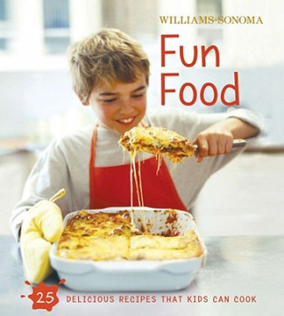 Kniha Williams-Sonoma Kids in the Kitchen: Fun Food Stephanie Rosenbaum