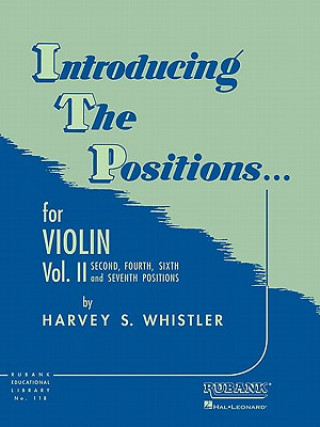 Kniha Introducing the Positions... for Violin, Vol. II Harvey S Whistler