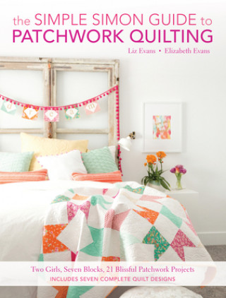 Könyv Simple Simon Guide to Patchwork Quilting Elizabeth Evans