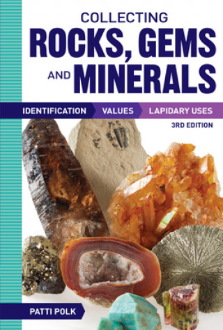 Kniha Collecting Rocks, Gems and Minerals Patti Polk