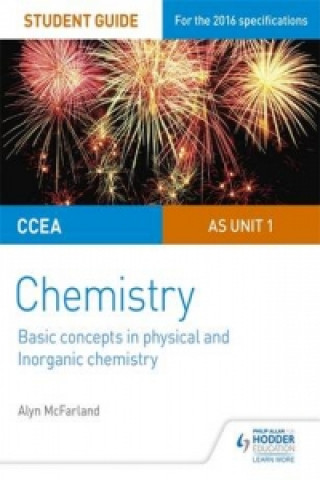 Kniha CCEA AS Unit 1 Chemistry Student Guide: Basic concepts in Physical and Inorganic Chemistry Alyn G McFarland