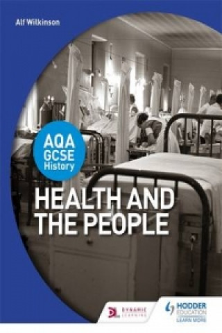 Könyv AQA GCSE History: Health and the People Alf Wilkinson