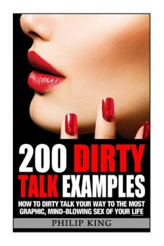 Книга 200 Dirty Talk Examples Philip King