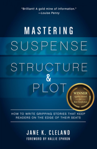 Carte Mastering Suspense, Structure, and Plot Jane Cleland