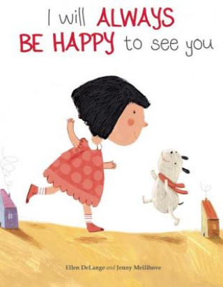 Libro I Will Always Be Happy to See You Ellen Delange