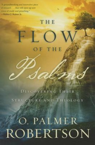 Kniha Flow of the Psalms O Palmer Robertson