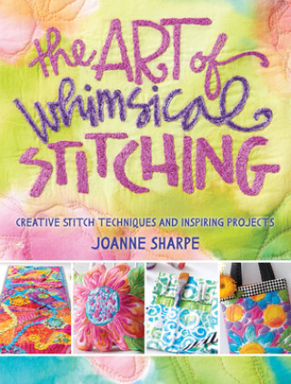 Kniha Art of Whimsical Stitching Joanne Sharpe