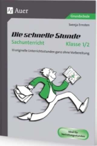 Kniha Die schnelle Stunde Sachunterricht Klasse 1/2 Svenja Ernsten