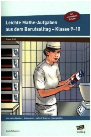 Buch Leichte Mathe-Aufgaben aus dem Berufsalltag - Klasse 9-10 Karin Schwacha