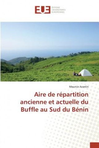 Carte Aire de Repartition Ancienne Et Actuelle Du Buffle Au Sud Du Benin Azanlin-M