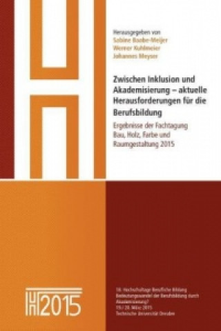 Książka Zwischen Inklusion und Akademisierung - aktuelle Herausforderungen für die Berufsbildung Sabine Baabe-Meijer