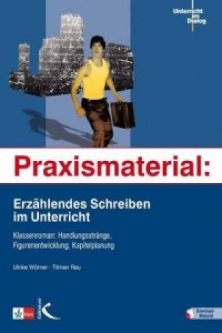 Könyv Praxismaterial: Erzählendes Schreiben im Unterricht Tilman Rau