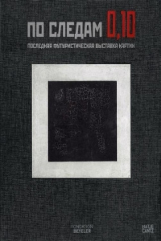 Kniha Auf der Suche nach"0,10 - Die letzte futuristische Ausstellung der Malerei" (Russian Edition) 