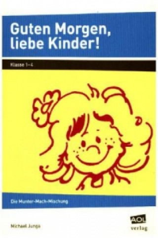 Libro Guten Morgen, liebe Kinder! Michael Junga