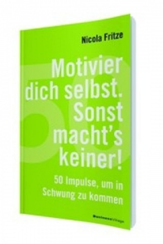 Buch Motivier dich selbst. Sonst macht's keiner! Nicola Fritze