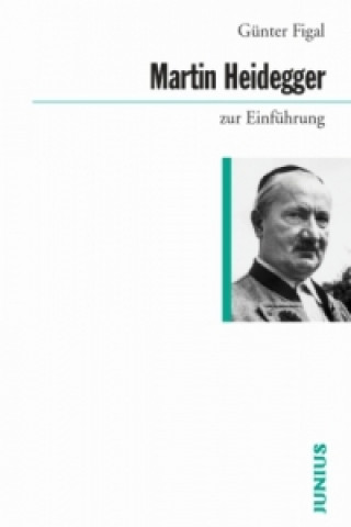 Kniha Martin Heidegger zur Einführung Günter Figal