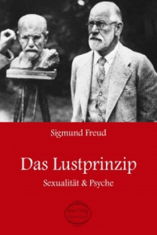 Kniha Sigmund Freud: Das Lustprinzip Sigmund Freud