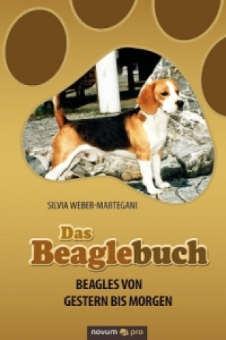 Carte Das Beaglebuch Silvia Weber-Martegani