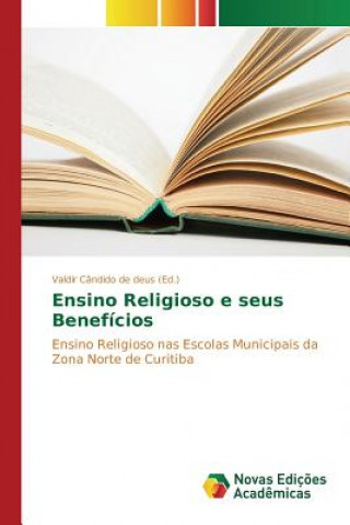 Könyv Ensino Religioso e seus Beneficios Valdir Cândido de deus