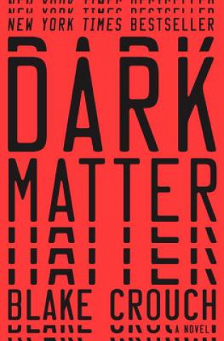 Книга Dark Matter Blake Crouch
