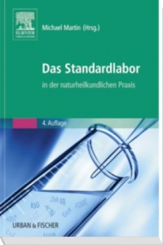 Könyv Das Standardlabor in der naturheilkundlichen Praxis Michael Martin