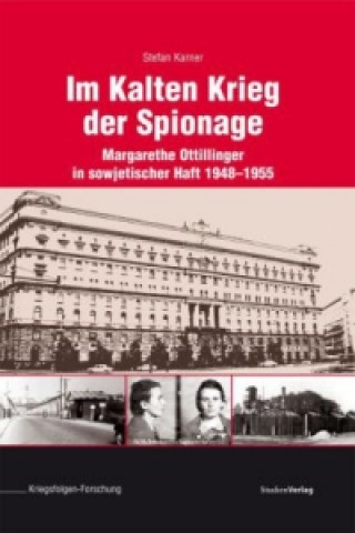 Книга Im Kalten Krieg der Spionage Stefan Karner