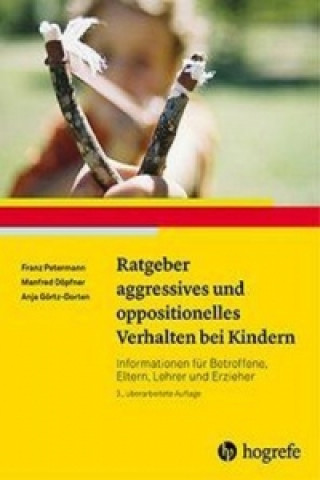 Book Ratgeber aggressives und oppositionelles Verhalten bei Kindern Franz Petermann