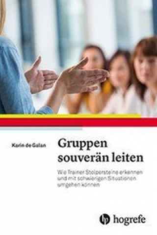 Libro Gruppen souverän leiten Karin de Galan