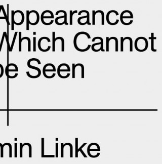 Kniha The Appearance of That Which Cannot Be Seen Armin Linke