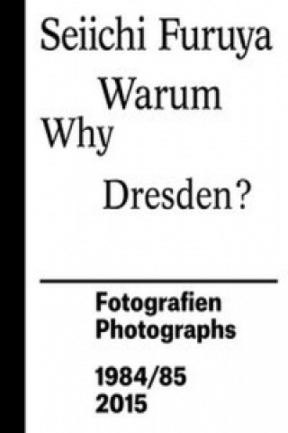 Kniha Warum Dresden? Seiichi Furuya