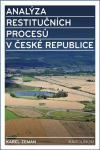 Книга Analýza restitučních procesů v České republice Karel Zeman