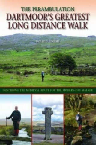 Carte Dartmoor's Greatest Long Distance Walk Roland Ebdon