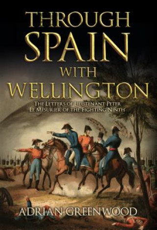 Carte Through Spain with Wellington Adrian Greenwood