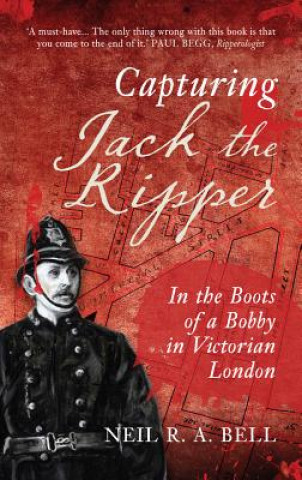 Carte Capturing Jack the Ripper Neil R. A. Bell