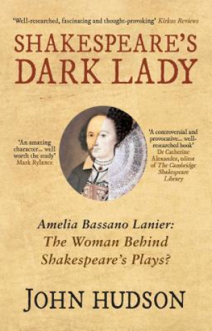Kniha Shakespeare's Dark Lady John Hudson