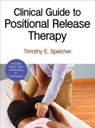 Książka Clinical Guide to Positional Release Therapy Timothy Speicher