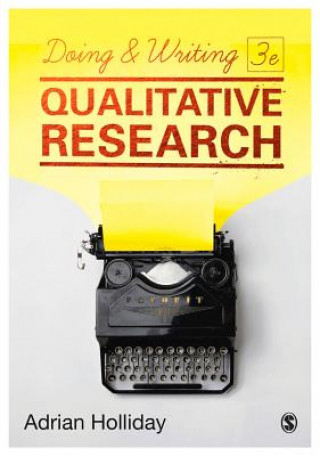Kniha Doing & Writing Qualitative Research Adrian Holliday