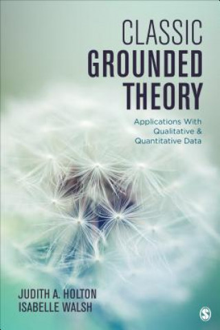 Knjiga Classic Grounded Theory Judith A. Holton