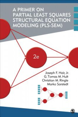Kniha Primer on Partial Least Squares Structural Equation Modeling (PLS-SEM) Joseph F. Hair