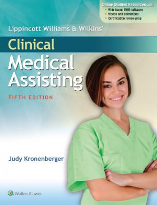 Carte Lippincott Williams & Wilkins' Clinical Medical Assisting Judy Kronenberger