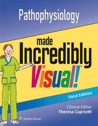 Kniha Pathophysiology Made Incredibly Visual Lippincott Williams & Wilkins