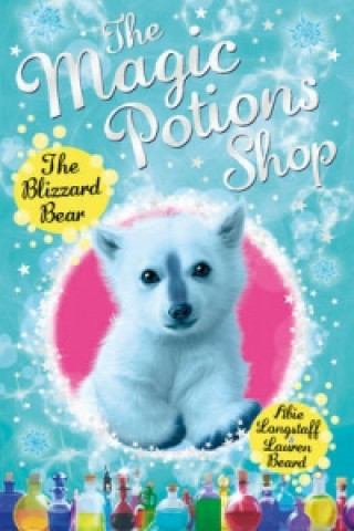 Книга Magic Potions Shop: The Blizzard Bear Abie Longstaff