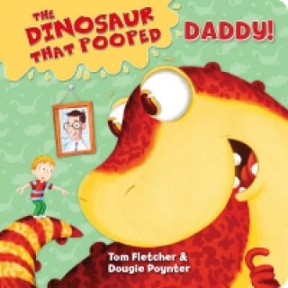 Book Dinosaur that Pooped Daddy! Tom Fletcher